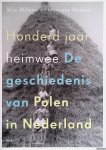 Willems, Wim & Hanneke Verbeek - Honderd jaar heimwee. De geschiedenis van Polen in Nederland