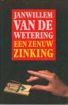 Wetering, Janwillem van - Een zenuwzinking