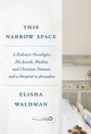 Elisha Waldman - This Narrow Space