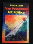 Lont, Y. - Van prostituee tot politica