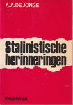 Jonge, A.A. de - Stalinistische herinneringen