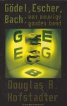Hofstadter, Douglas - Godel, Escher, Bach / een eeuwige gouden band Hofstadter, Douglas - Godel, Escher, Bach / een eeuwige gouden band
