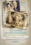 Frieda Joris - De oorlog was toch voor iets goed Liefdesverhalen uit '40-'45