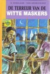 Vogelaar-van Amersfoort, A. - De terreur van de witte maskers