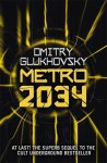 Dmitry Glukhovsky 34780 - Metro 2034 The novels that inspired the bestselling games