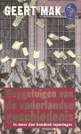 Mak, Geert - Ooggetuigen van de vaderlandse geschiedenis - in meer dan 100 reportages
