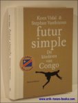 Koen Vidal, Vanfleteren Stephan, - Futur Simple. Kinderen van Congo