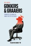 Roel Janssen - Gokkers en graaiers Financiële schandalen van de VOC tot de Zuidas
