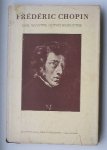 HUTSCHENRUYTER, WOUTER, - Frederic Chopin (Text in Dutch).