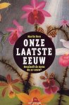 M. Rees - Onze laatste eeuw Overleeft de mens de 21e eeuw ?