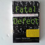 Peterson, Ivars - Fatal Defect / Chasing Killer Computer Bugs