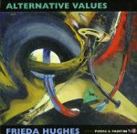 HUGHES, Frieda - Alternative Values. Poems & paintings.