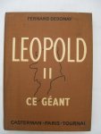 Desonay, Fernand - Léopold II ce Géant.