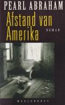 Abraham, Pearl - Afstand van Amerika: Roman