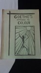 Merry, Eleanor C., - Goethe's approach to colour.