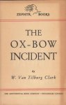 Van Tilburg Clark, W. (Walter) - The Ox-Bow Incident