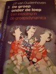 Oudenhoven, J.P. van - De groep onder de loep