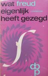 Stefford Clark,D - Wat Freud eigenlijk heeft gezegd Stefford Clark,D - Wat Freud eigenlijk heeft gezegd
