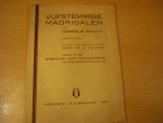 Schuyt; Cornelis - Vijfstemmige Madrigalen - Eerste Bundel; In partituur gebracht door Prof. Dr. A. Smijers