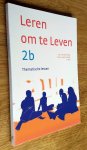 P. van de kraan, A.J. van den Henk, N.A. Broer, A. Pals - LEREN OM TE LEVEN -  2b - thematische lessen