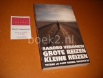 Sandro Veronesi - Grote Reizen, kleine Reizen. Totdat je hart geheel vervuld is