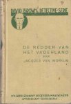 Workum, Jacques van - De redder van het vaderland Workum, Jacques van - De redder van het vaderland