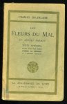 BAUDELAIRE, Charles - Les Fleurs du Mal et autres poemes. Texte integral precede d'une etude inedite d' Henri de Regnier