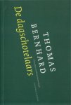 Bernhard, Thomas - De dagschotelaars.