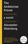 Alexander Soderberg 94197 - The Andalucian Friend A Thriller