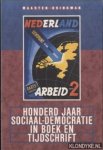 Brinkman, Maarten - Honderd jaar sociaal-democratie in boek en tijdschrift. Bibliografie van de geschiedenis van de SDAP en de PvdA 1894-1994