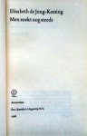 Jong-Keesing, Elisabeth de - Men zoekt nog steeds
