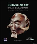 Julien Volper - Unrivalled Art.Spellbinding Artefacts at the Royal Museum for Central Africa