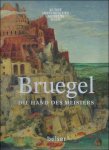 Sabine Pénot (Author), Elke Oberthaler (Author), Manfred Sellink (Author), Ron Spronk (Author), Alice Hoppe-Harnoncourt (Author) - Bruegel Die Hand des Meisters