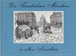 Korsch, Martin - Die Trambahnen des alten Münchens in alten Ansichten