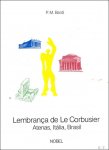 Bardi, P. M / Preface by Alexandre Eulalio - Lembranca de Le Corbusier Atenas, Italia, Brasil