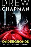 Drew Chapman - Ondergronds de onzichtbare oorlog
