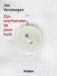J. Versteegen - Zijn overhemden op jouw huid