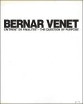 RATCLIFF, Carter; - Bernar Venet, omtrent de finaliteit, the question of purpose,.