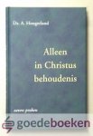 Hoogerland, Ds. A. - Alleen in Christus behoudenis --- 7 preken