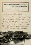 Multatuli - Men moet van myn gestreken lans, een vlaggestok maken brieven van Multatuli en Tine Douwes Dekker aan de redersfamilie Smit