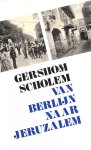 Scholem, Gershom - Van Berlijn naar Jeruzalem