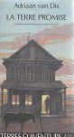 Dis, Adriaan van - La terre promise Dis, Adriaan van - La terre promise