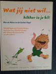 Huisseling, Anneke van - Wat jij niet wil... Kikker in je bil! / Max de Matze en de Gulden Regel