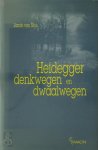Jacob van Sluis 238029 - Heidegger - denkwegen en dwaalwegen