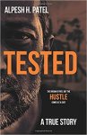 Alpesh H. Patel - Tested: The Dream is Free But the HU$TLE Comes at a Cost A True Story