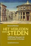 ROTTIER HONORé - Het verleden van steden - 4.000 jaar bouwen in Europa