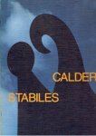 [CALDER, Alexander] - Calder Stabiles. May 5 - June 17, 1989.