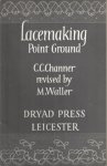 Channer, C.C. - Lacemaking Point Ground