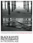 Ray Spence - Black and White Photography in the Digital Age
