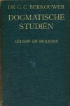 Berkhouwer, Dr. G.C. - Geloof en heiliging